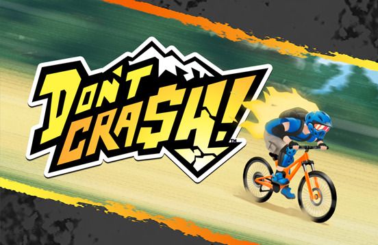 Don't Crash!: Tile of a cyclist racing beneath bold yellow Don't Crash lettering.